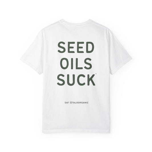 The OG "Seed Oils Suck" 100% Premium Cotton Tee